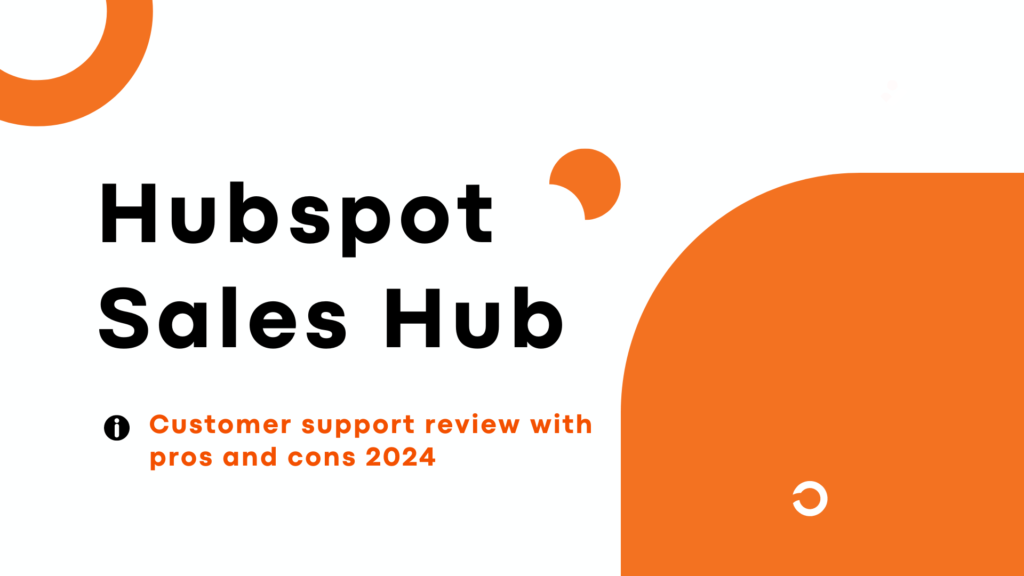 Hubspot Sales Customer Support Review with Pros and Cons 2024